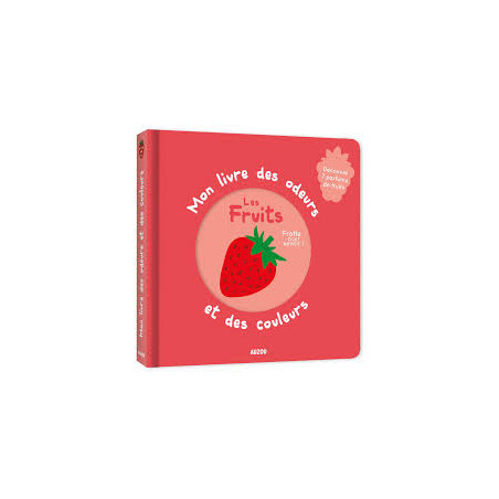 mon livre des odeurs et des couleurs les fruits AUZOU