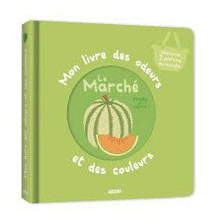 mon livre des odeurs et des couleurs le marché AUZOU