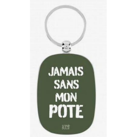 porte cle jamais sans ma pote